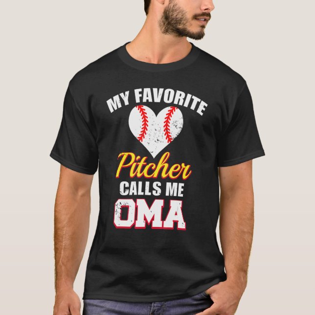 My Favorite Pitcher Calls Me Oma Pitcher Baseball  T Shirt (Framsida)