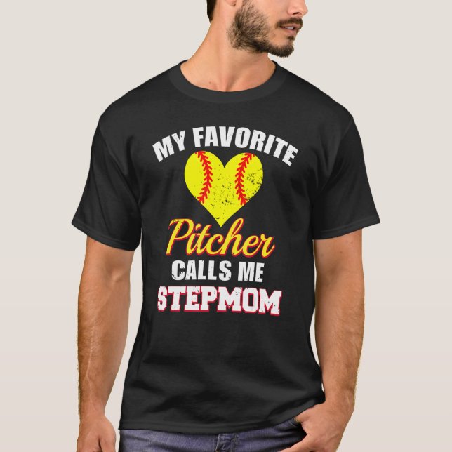 My Favorite Pitcher Calls Me Stepmom Pitcher Softb T Shirt (Framsida)