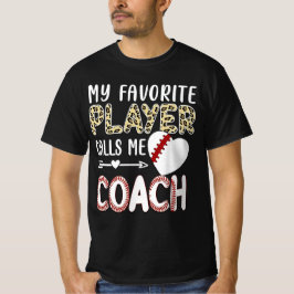 My Favorite Player Calls Me Coach Baseball Heart T Shirt