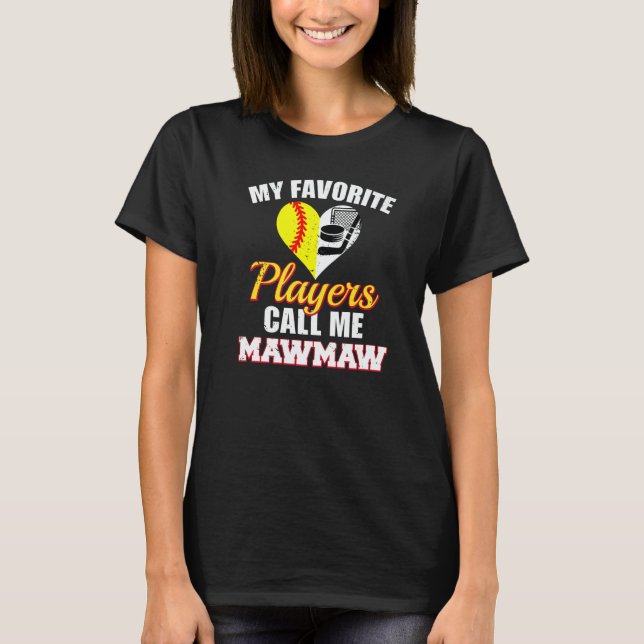 My Favorite Players Call Me MawMaw Softball Hockey T Shirt (Framsida)