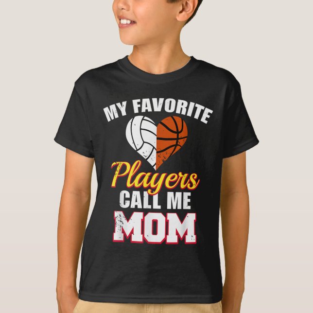 My Favorite Players Call Me Mom Volleyball Basketb T Shirt (Framsida)