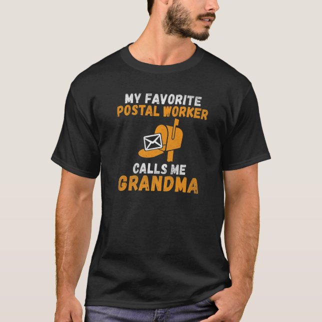 My favorite Postal Worker calls me Grandma Postal  T Shirt (Framsida)