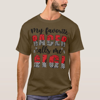 My Favorite Racer Calls Me Gigi Race Gigi Grandma T Shirt