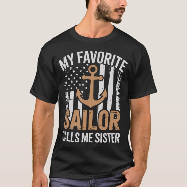 My Favorite Sailor Calls Me Sister Sailor Sister T Shirt (Framsida)