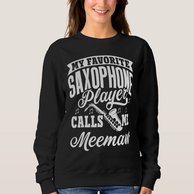 My Favorite Saxophone Player Calls Me Meemaw T Shirt (Framsida)