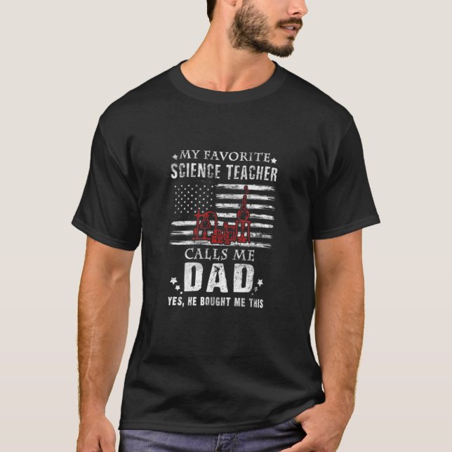 My Favorite Science Teacher Calls Me Dad He Bought T Shirt (Framsida)