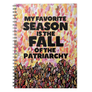 My Favorite Season is the fall of the patriarchy Anteckningsbok