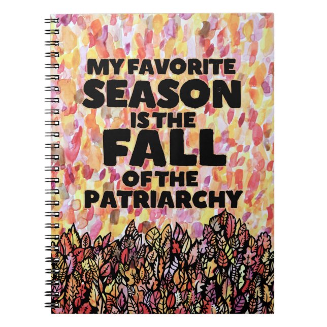 My Favorite Season is the fall of the patriarchy Anteckningsbok (Framsidan)