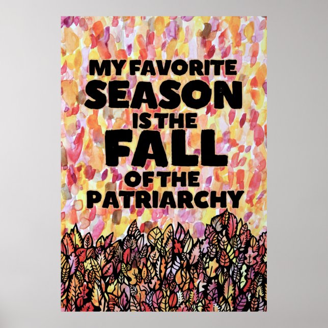My Favorite Season is the fall of the patriarchy Poster (Framsidan)