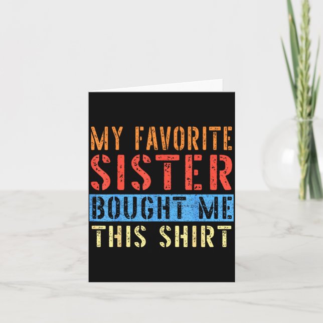 My Favorite Sister Bought Me This Funny Brother Pr Kort (Framsida)