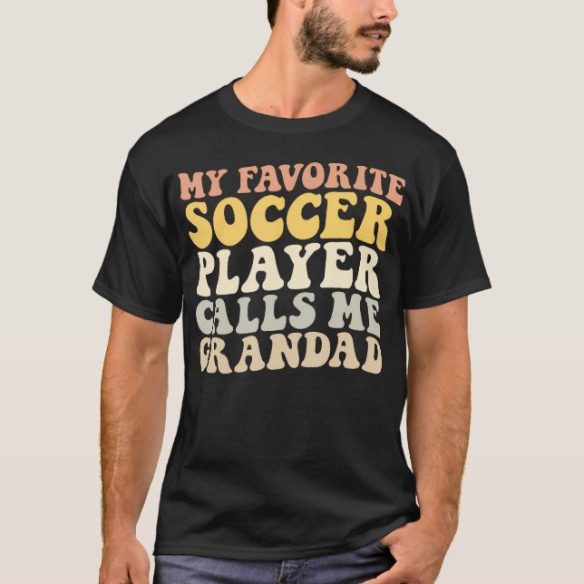 My Favorite Soccer Player Calls Me Grandad Funny G T Shirt (Framsida)
