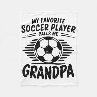 My Favorite Soccer Player Calls Me Grandpa Fleecefilt