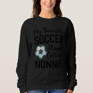 My Favorite Soccer Player Calls Me Nonnie Soccer T Shirt