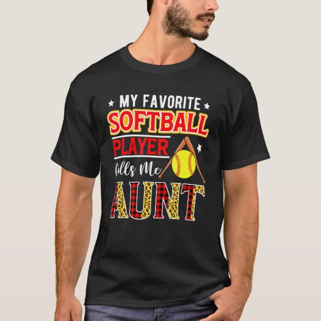 My Favorite Softball Player Calls Me Aunt Mother's T Shirt (Framsida)