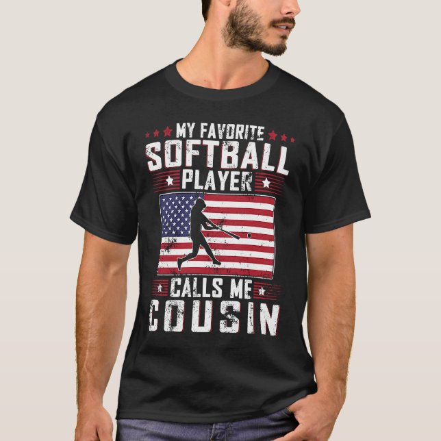 My Favorite Softball Player Calls Me Cousin Father T Shirt (Framsida)