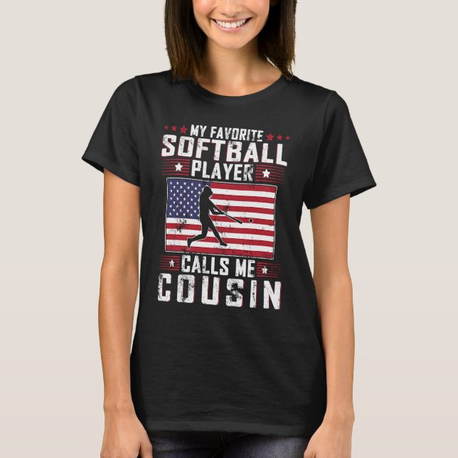 My Favorite Softball Player Calls Me Cousin Father T Shirt (Framsida)