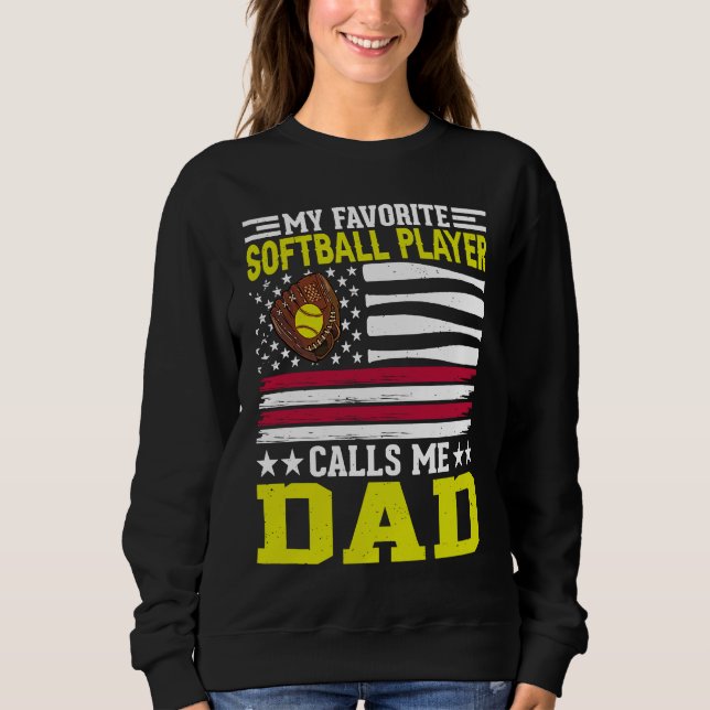 My Favorite Softball Player Calls Me dad American  T Shirt (Framsida)