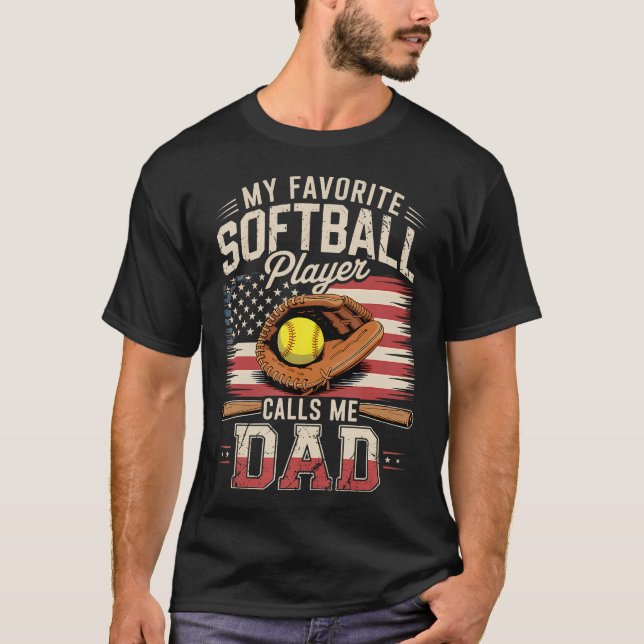 My Favorite Softball Player Calls Me Dad Flag Fath T Shirt (Framsida)