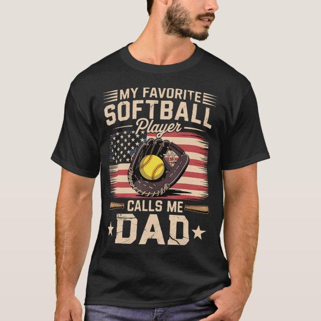 My Favorite Softball Player Calls Me Dad Flag Fath T Shirt (Framsida)