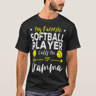 My Favorite Softball Player Calls Me Gramma Softba T Shirt
