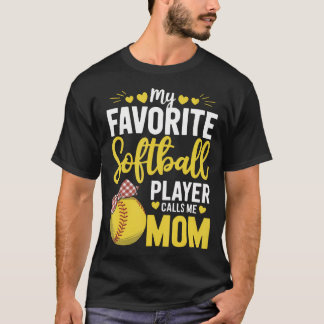 My Favorite Softball Player Calls Me Mom Bow Mothe T Shirt