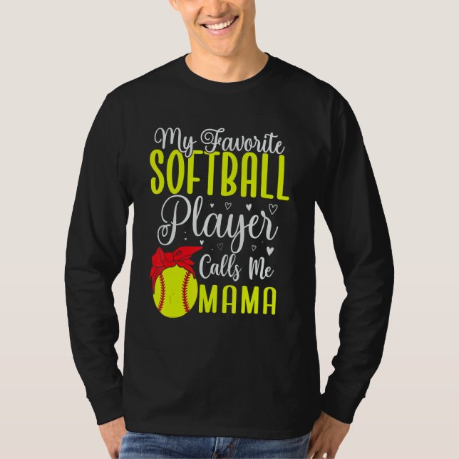 My Favorite Softball player calls me Mom Cute 2 T Shirt (Framsida)