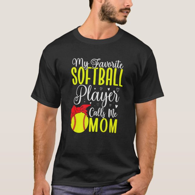 My Favorite Softball player calls me Mom Cute  2 T Shirt (Framsida)