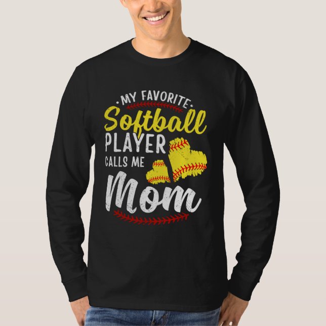 My Favorite Softball Player Calls Me Mom Softball  T Shirt (Framsida)