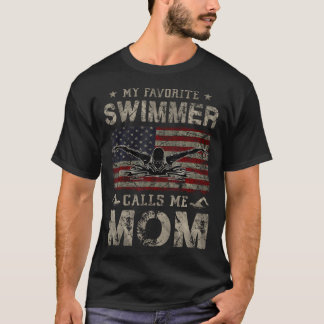 My Favorite Swimmer Calls Me Mom Mothers Day T Shirt
