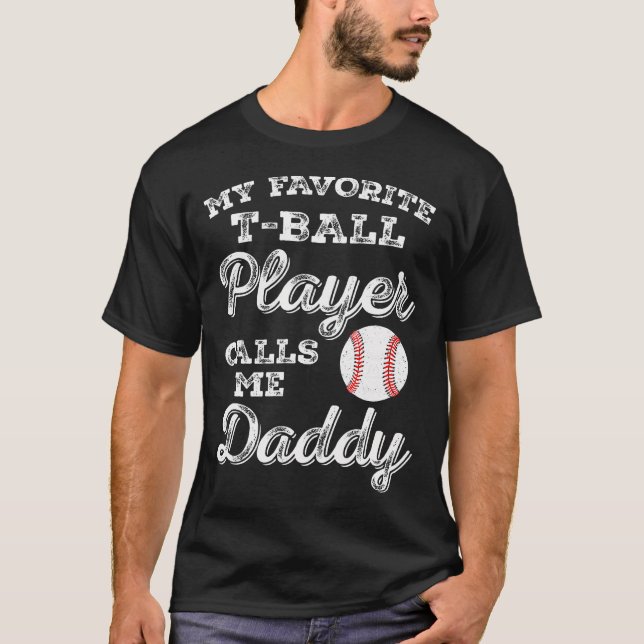 My Favorite T-Ball Player Calls Me Daddy Tee Ball  (Framsida)