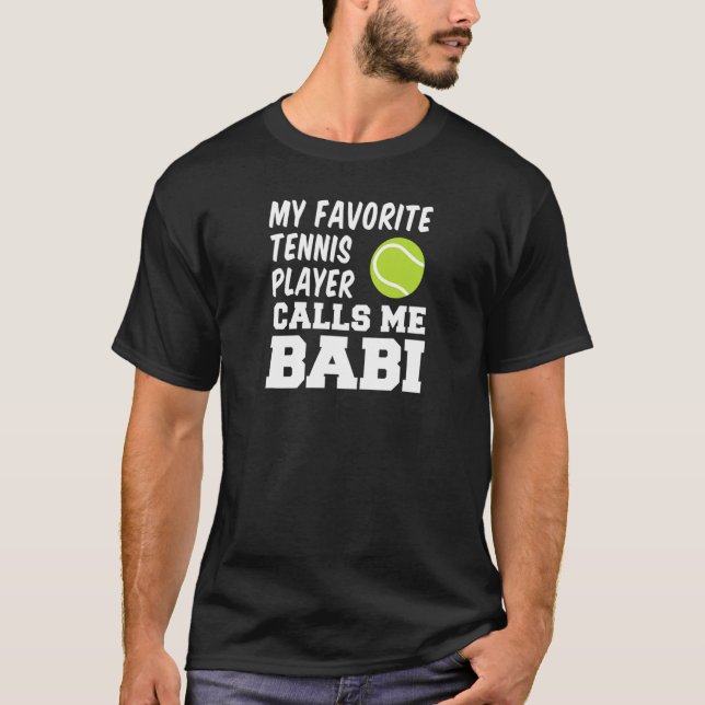 My Favorite Tennis Player Calls Me Babi Czech Gran T Shirt (Framsida)