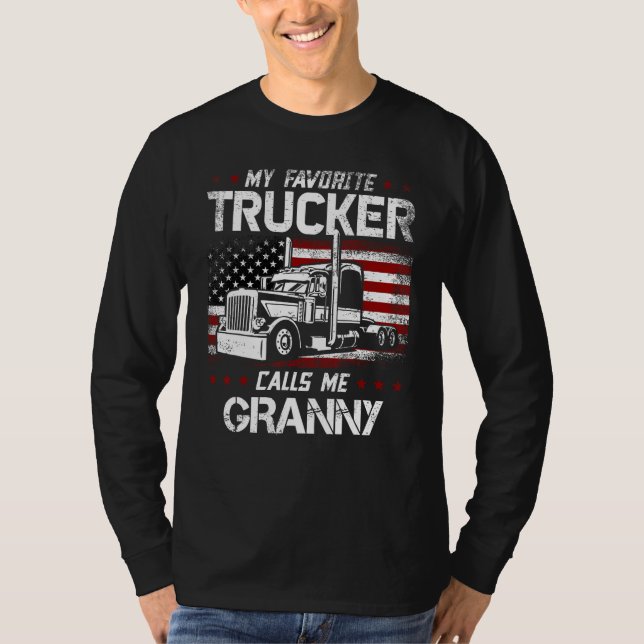 My Favorite Trucker Calls Me Granny USA American F T Shirt (Framsida)