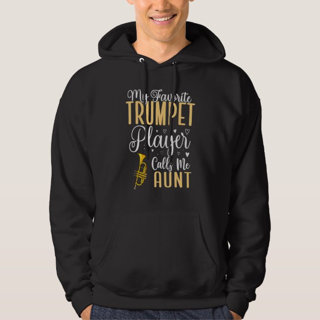 My Favorite Trumpet player calls me Aunt Cute 1 Hoodie (Framsida)