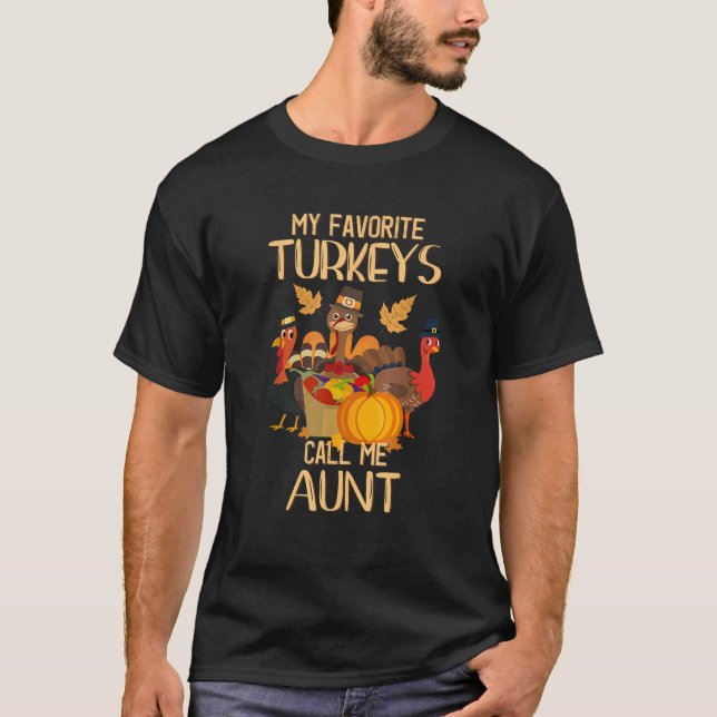 My Favorite Turkeys Call Me Aunt Thanksgiving Day  T Shirt (Framsida)