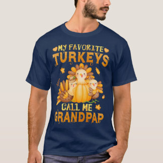 My Favorite turkeys Call Me Grandpap Funny Fall Th T Shirt