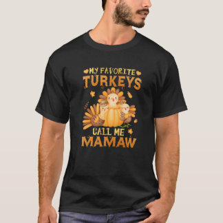 My Favorite Turkeys Call Me Mamaw Funny Fall Thank T Shirt