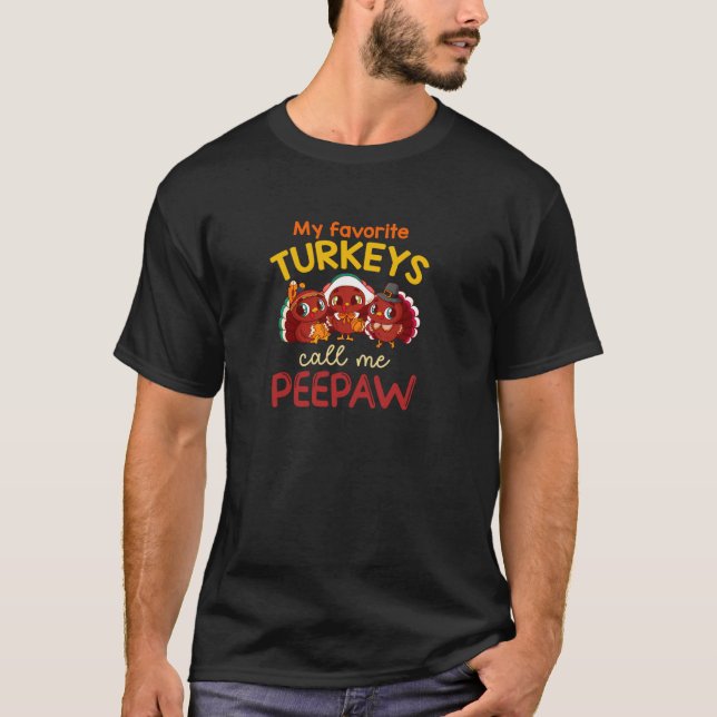 My Favorite Turkeys Call Me Peepaw Thanksgiving Tu T Shirt (Framsida)
