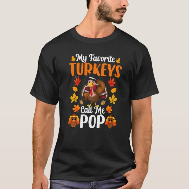 My Favorite Turkeys Call Me Pop   Thanksgiving T Shirt (Framsida)