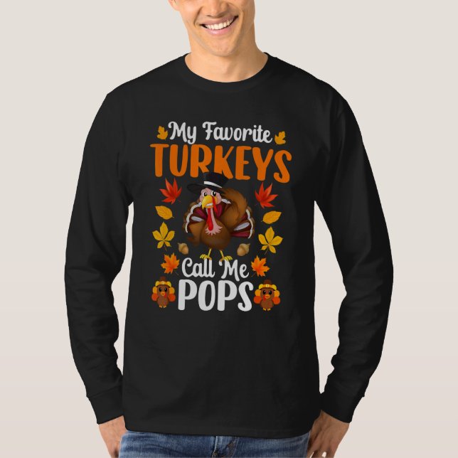 My Favorite Turkeys Call Me Pops     Thanksgiving T Shirt (Framsida)