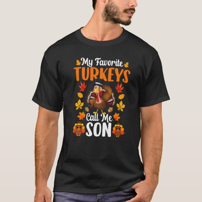 My Favorite Turkeys Call Me Son   Thanksgiving T Shirt (Framsida)