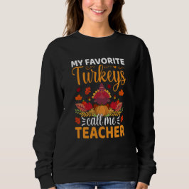 My Favorite Turkeys Call Me Teacher Thanksgiving T Shirt