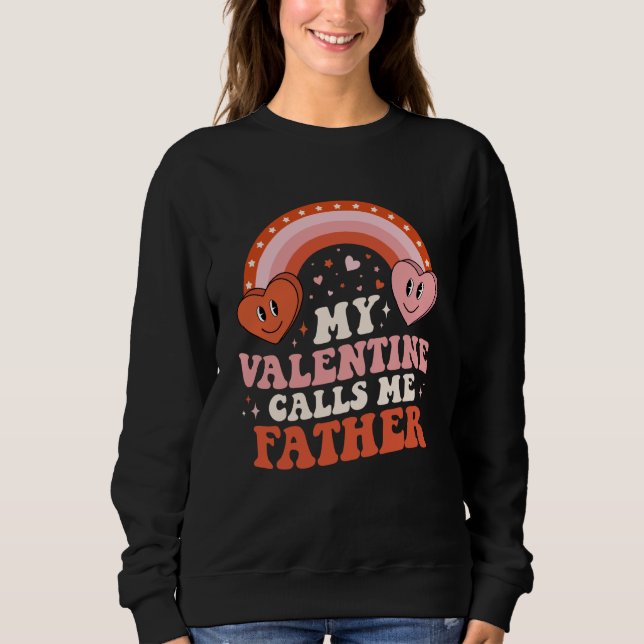 My Favorite Valentine Calls Me Father Valentines D T Shirt (Framsida)