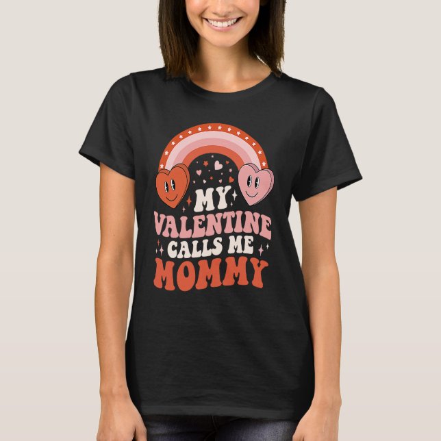 My Favorite Valentine Calls Me Mommy Valentines Da T Shirt (Framsida)