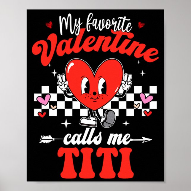 My Favorite Valentine Calls Me Titi Happy Valentin Poster (Framsidan)