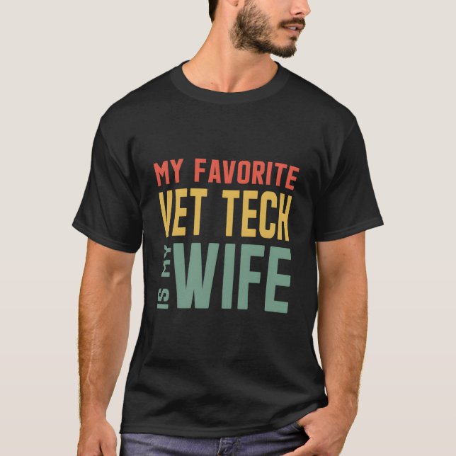 My Favorite Vet Tech Is My For Husband T Shirt (Framsida)