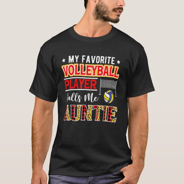 My Favorite Volleyball Player Calls Me Auntie Moth T Shirt (Framsida)