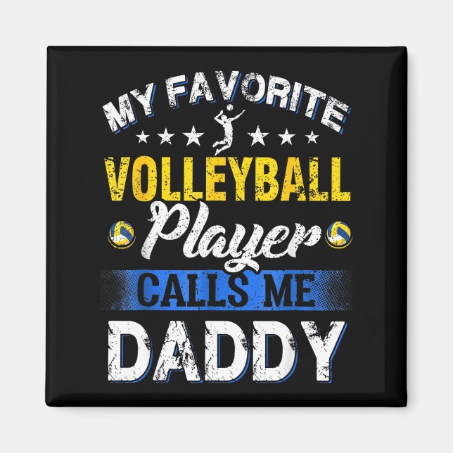 My Favorite Volleyball Player Calls Me Daddy  Magnet (Framsidan)
