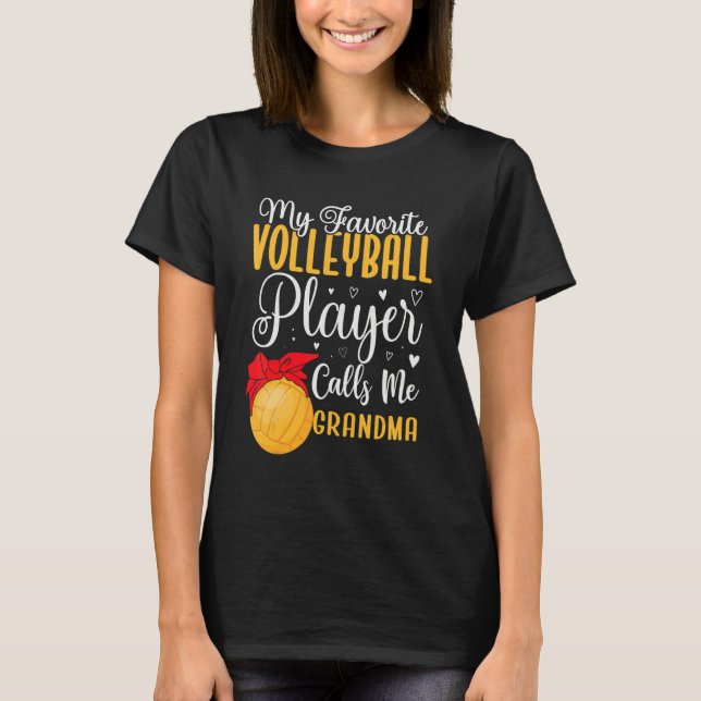 My Favorite Volleyball player calls me Grandma Cut T Shirt (Framsida)