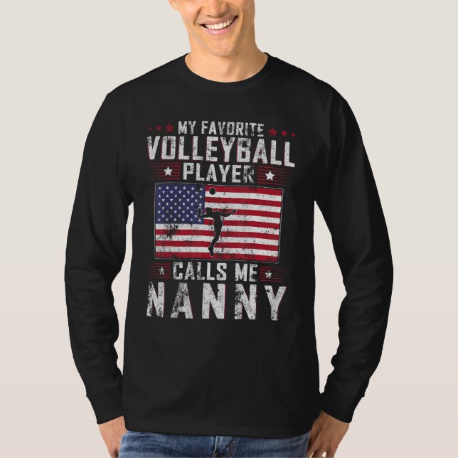 My Favorite Volleyball Player Calls Me Nanny Mothe T Shirt (Framsida)