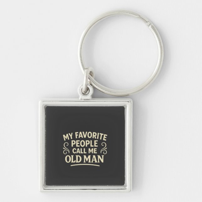 My Favourite People call Me Old Man Grandpa Fyrkantig Silverfärgad Nyckelring (Framsidan)